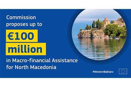 EU-North Macedonia: Commission proposes up to €100 million in assistance for North Macedonia