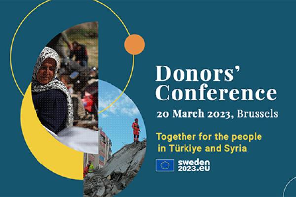 Donors' Conference in support of the people in Türkiye and Syria on 20 March in Brussels