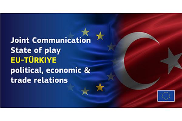 Joint Communication on the state of play of EU-Türkiye political, economic and trade relations
