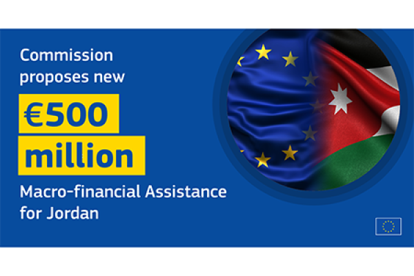 Commission proposes further €500 million in Macro-Financial Assistance to Jordan